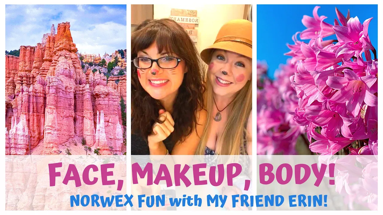 FACE, MAKEUP & BODY  NORWEX FUN with MY FRIEND ERIN!