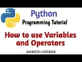 Variable and Different operators in Python by Mahesh Huddar