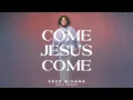 Download Lagu CeCe Winans - Come Jesus Come (Radio Version)[Official Lyric Video]
