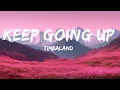 Download Lagu Timbaland - Keep Going Up (Lyrics) ft. Nelly Furtado \u0026 Justin Timberlake  | 30 Min Lyrics