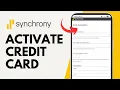 How to Activate Synchrony Credit Card