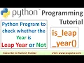 Python Program to check whether the given year is Leap Year or Not using a method by Mahesh Huddar