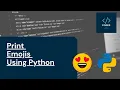 Print Emojis Using Python
