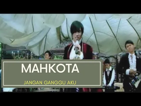 Download MP3 MAHKOTA - JANGAN GANGGU DULU | LAGU INDONESIA 2000 AN * OFFICIAL VIDEO NCR NORTH CBR REBORN