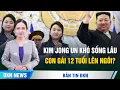 Download Lagu Bí mật bộ đồ của ông Tập và nước mắt Ôn Gia Bảo; Kim Jong Un 'khó sống qua 50', con gái lên ngôi?