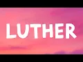 Download Lagu Kendrick Lamar, SZA - Luther (Lyrics)