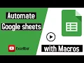 Automate Google Sheet with Macro