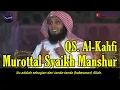 Download Lagu Murottal Syaikh Manshur As-Salimy Surah Al-Kahfi Ayat Pilihan