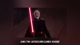 lowx ttm losted super slowed reverb 