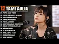 Download Lagu Tami Aulia Full Album - Putus Atau Terus | Lagu Galau Viral Tiktok 2025
