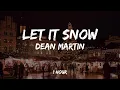 Download Lagu Dean Martin - Let It Snow [1 Hour]