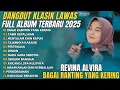 Download Lagu REVINA ALVIRA – BAGAI RANTING YANG KERING | Album Dangdut Lawas Tersyahdu 2025 GASENTRA FULL