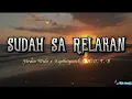 Download Lagu Lirik SUDAH SA RELAKAN - Yuyun Wulo_Kapthenpurek_N.O.T.B ( Lagu pop TerPopuler)