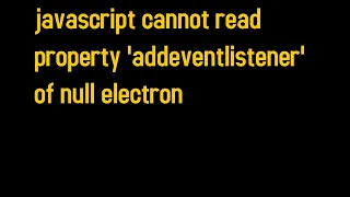 Cannot read property addEventListener of null