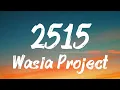 Wasia Project - 2515 (Lyrics)