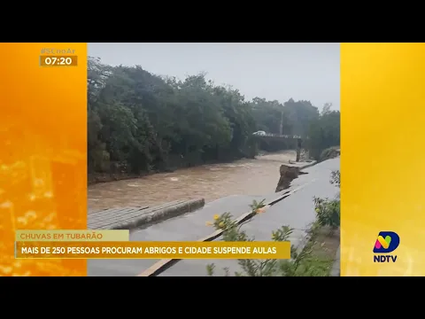 Chuvas em Tubarão: mais de 250 pessoas procuram abrigos e cidade suspende aulas