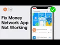 Money Network App Not Working How to Fix Money Network App Not Working