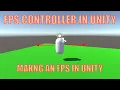 First-Person Controller in Unity Unity Beginner Series