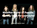 Download Lagu Metallica- Master Of Puppets (Backing Track Lead Guitar)