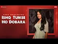 Lagu Ishq Tumse Ho Dobara - Sona Mohapatra | Kausar Jamot | Kumaar | Zee Music Originals