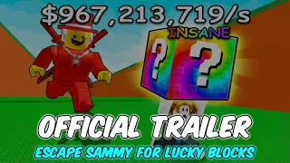Escape Sammy for Lucky Blocks (OFFICIAL TRAILER) | Roblox