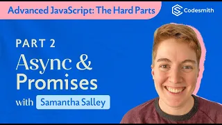 Part 2 JavaScript the Hard Parts Promises Async the Event Loop