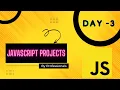 JavaScript Projects - Day 3
