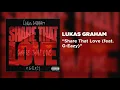 Lukas Graham - Share That Love (feat. G-Eazy) [Official Audio]