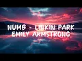 Download Lagu Numb - Linkin Park (Emily Armstrong Lyrics)