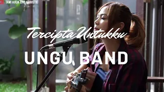 tercipta untukku ungu lirik tami aulia cover