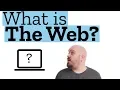 What is The Web and how does it work Web Demystified Episode 0