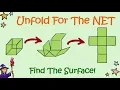 Unfold The 3D Shapes To Get The Surface Use The Net Area