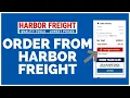 Harbor Freight How to Order From Harbor Freight Make Order on Harbor Freight