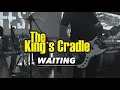 Download Lagu The King's Cradle - Waiting