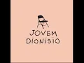 Jovem Dionisio - Pontos de Exclamação