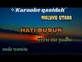 Download Lagu Karaoke qasidah Hati busuk Versi (mr yhadi💯) Nada wanita