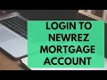 How to Login Newrez Mortgage Account Newrez Mortgage login