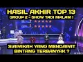Download Lagu HASIL AKHIR TOP 13 GROUP 2  SHOW / SIAPAKAH YANG AKAN MENDAPATKAN BINTANG TERBANYAK ? 