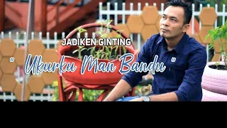 Download JADIKEN GINTING | UKURKU MAN BANDU | LAGU KARO TERBARU OFFICIAL MUSIK VIDEO MP3