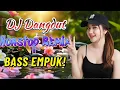 Download Lagu DJ DANGDUT NONSTOP BASS EMPUK 🔥 Teman Kerja Santai 🎧 Bikin Rileks Seharian ✨ Enak Didengar VOL 112 MP3