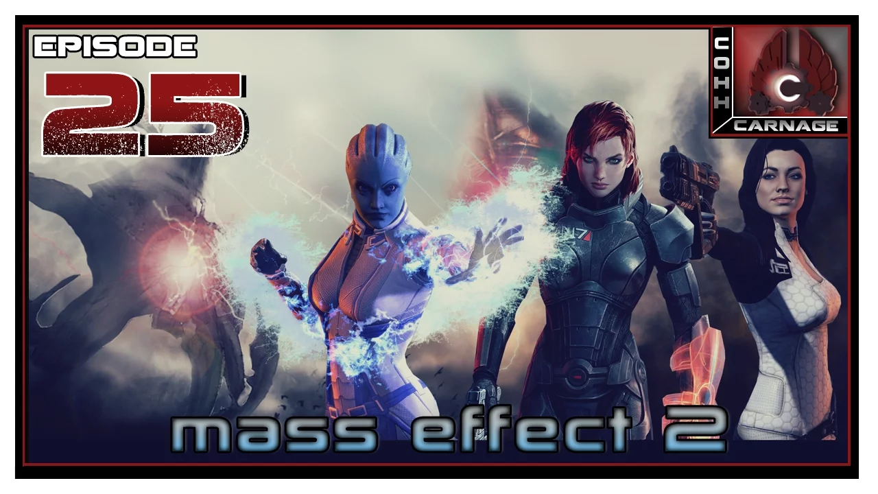 CohhCarnage Plays Mass Effect 2 - Episode 25