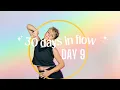 Day 9 30 Days in Flow Curious