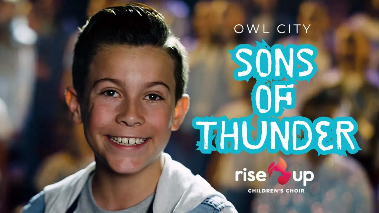 Sons of Thunder - Owl City (Cover) | Rise Up Children's Choir Official Video