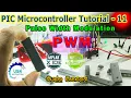 PIC Microcontroller Programming Tutorial - 11 Pulse Width Modulation PWM