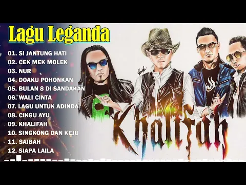 Download MP3 Khalifah Full Album 2023 | Lagu Khalifah Hit 2023 | Khalifah Seleksi 23 Lagu Lagu PADU PUNYA !!t