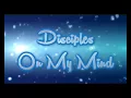 Disciples - On My Mind [Lyrics on screen]