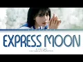 Download Lagu JO YURI Express Moon Lyrics (Color Coded Lyrics Eng/Rom/Han) (조유리 Express Moon 가사)