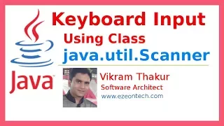 32 - Input From Keyboard In Java Using Scanner Class