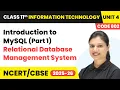 Introduction to MySQL Part 1 - Relational Database Management System Class 11 IT Unit 4 CBSE