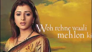 woh rehne wali mehlon ki all happy title songs 